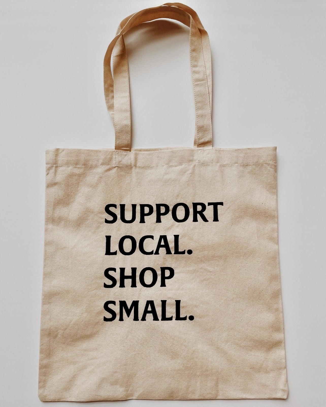 Support local. Shop small. Tote Bag